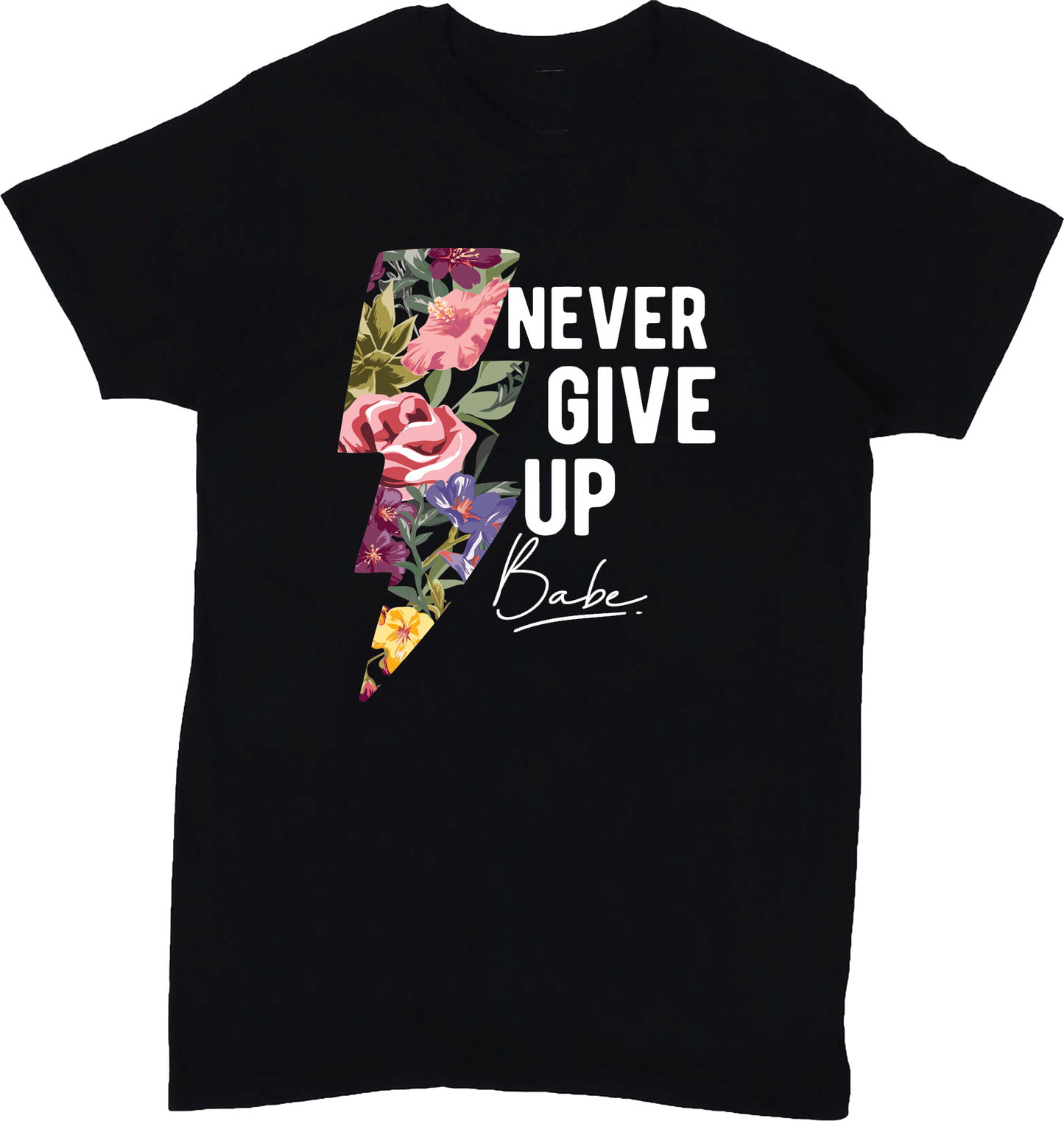 "Never Give Up" T-Shirt